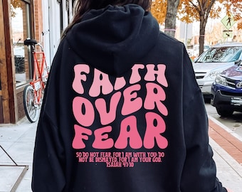 Faith Over Fear Hoodie Christian Hoodie Jesus Hoodie Faith Hoodie Christian Merch Oversized Hoodie Teen Christian Gift Christian Apparel