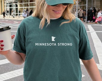 Minnesota Strong Shirt Comfort Colors Minnesota Shirt Christian Shirt Twin Cities Shirt Stronger Together Stand With Minnesota Protest Shirt