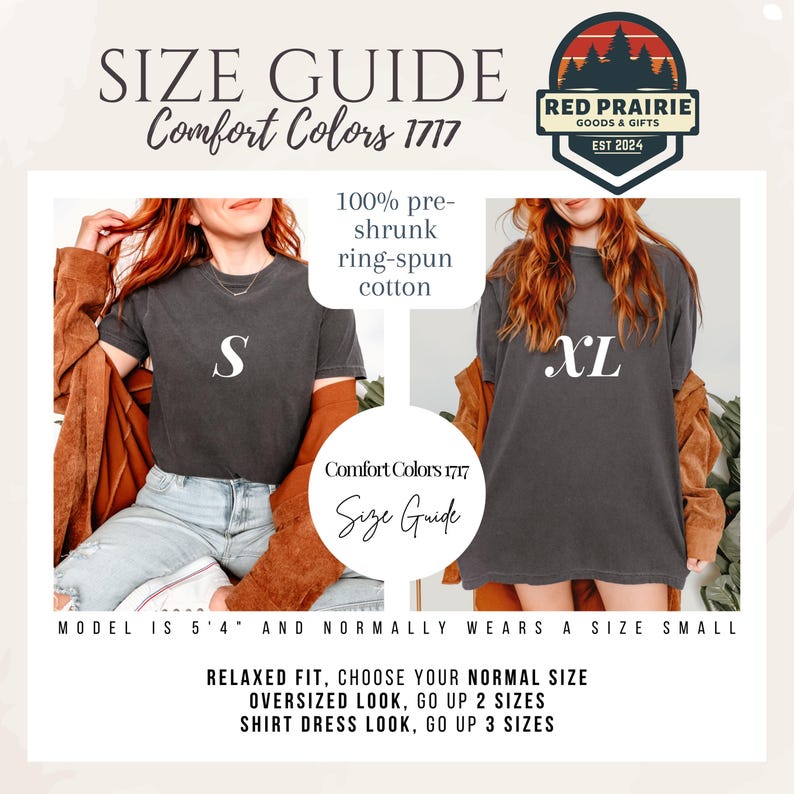 May include: Size guide for Comfort Colors 1717 t-shirts. The image shows a model wearing a size small and an XL shirt. The shirts are dark gray and made of 100% pre-shrunk ring-spun cotton. The guide suggests sizing up for an oversized or shirt dress look.
