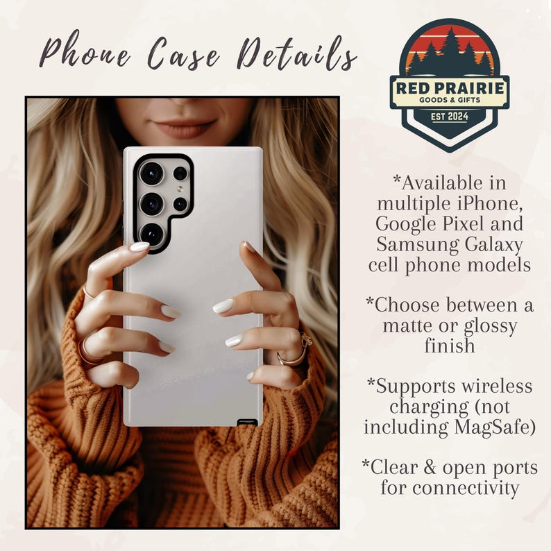 May include: A white phone case with a black camera module is held by a person wearing an orange sweater. The phone case has a matte or glossy finish and supports wireless charging. The image includes the text "Phone Case Details" and the Red Prairie Goods & Gifts logo.