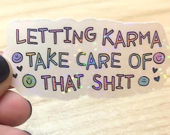 Letting Karma Take Care of That Shit Sticker | Funny Boundary Reminder | Holographic Vinyl