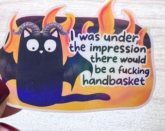 Hell in a Handbasket Cat Sticker | Funny Sarcastic Black Cat Vinyl Decal | Holographic Laptop & Water Bottle Sticker