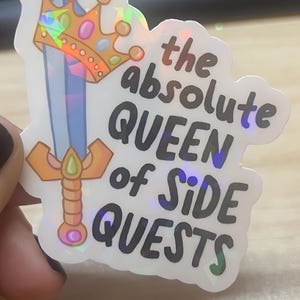 The Absolute Queen of Side Quests Sticker | ADHD Humor | Funny Neurodivergent Vinyl Decal