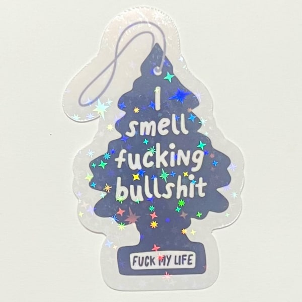 Funny "I Smell Bullshit" Holographic Tree Sticker - Waterproof Vinyl Decal