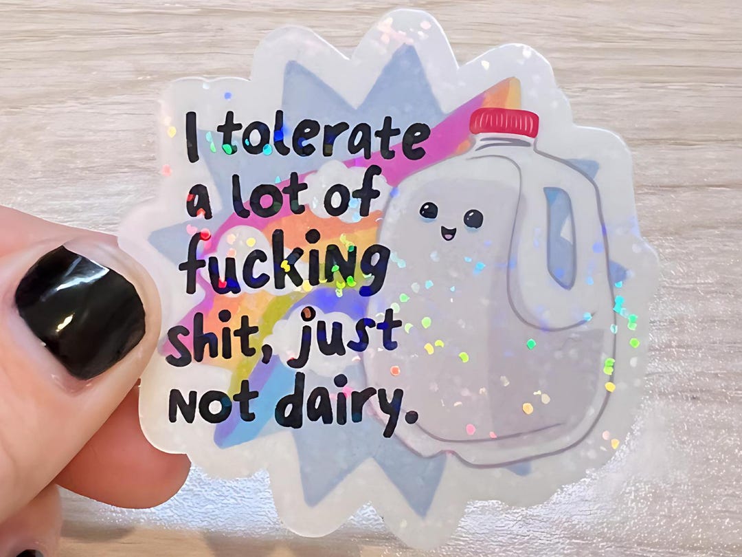 Funny Dairy Intolerance Sticker, Lactose Intolerant Humor, Sarcastic ...