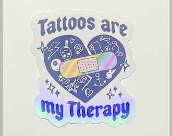 Holographic "Tattoos Are My Therapy" Sticker: Tattoo Lover Vinyl Decal
