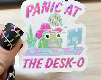 Panic at the Desk-O Frog Sticker • Holographic Vinyl Office Humor Decal