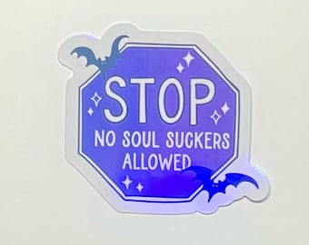 Holographic "No Soul Suckers Allowed" Sticker: Funny Gothic Bat Decal