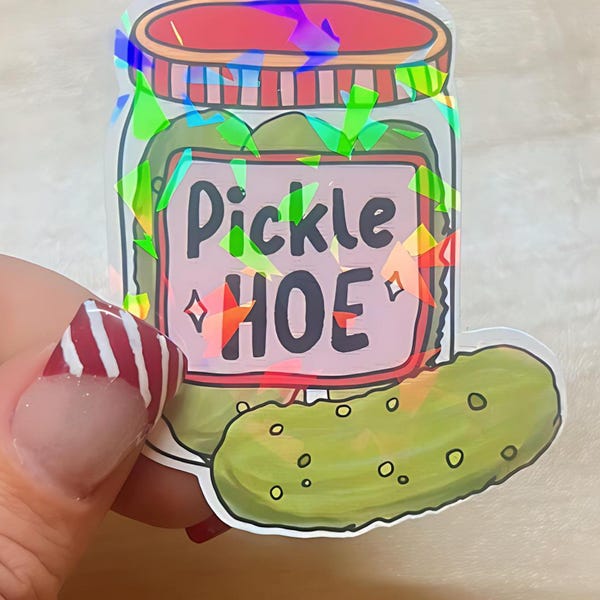 Pickle Hoe Sticker | Funny Holographic Vinyl Decal