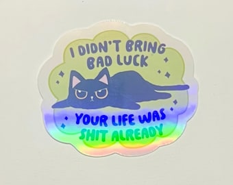 Sassy Black Cat Holographic Sticker: Snarky Vinyl Decal