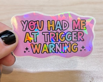 Trigger Warning Holographic Vinyl Sticker, Mental Health Humor, Sarcastic Decal
