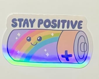 Holographic Rainbow Battery Sticker: Stay Positive Vinyl Decal