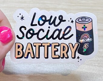 Low Social Battery Sticker | Introvert Humor, Holographic Vinyl Decal