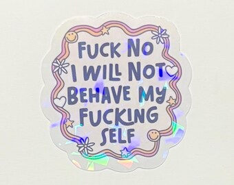Funny Sarcastic Holographic Vinyl Sticker: Sassy Laptop Decal