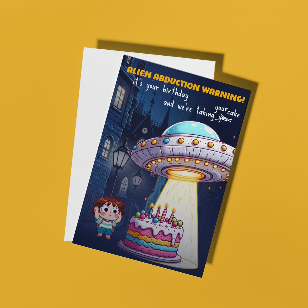 Funny Alien Spaceship Birthday Card Cake Heist From Kid Freaking Out ...
