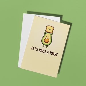 Avocado Birthday Card For Friend Who Loves Avocado Toast Greeting Card For General Celebration Graduation Card Pun Funny Lets Raise A Toast