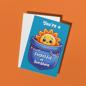 Sunshine Friendship Greeting Card For A Friend Youre A Pocketful Of Sunshine Kawaii Sun In Denim Jean Pocket Appreciation Card
