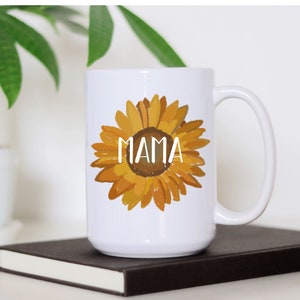 Mom coffee mug, gift for mama, mom birthday gift, Mother&#39;s day gift, best friend gift, mom life, sunflower mama cup, coffee cup for mom