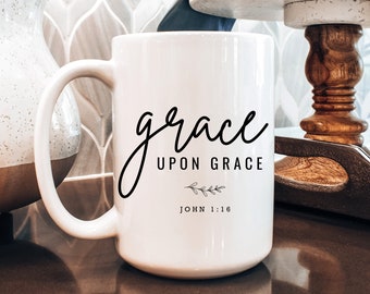 Grace Upon Grace Mug, Christian Coffee cup, Bible Verse mug, Religious mug, Bible Study gift, Faith encouraging mug inspiring mug, John 1:16