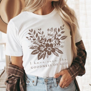 Christian T-Shirt, Goodness of God Bible Verse Tee, Inspirational Faith Shirt, Unisex Religious Apparel, Christian Gift, Jesus Floral Tee