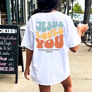 Jesus Loves You Tee, Comfort Colors Tee Christian Jesus Shirt, Christian Shirt, Aesthetic Clothes, Bible Verse Shirt, Christian Ladies Tee