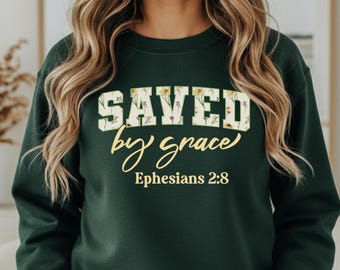 Saved by Grace Floral Christian Sweatshirt, Unisex Religious Apparel, Christian Crewneck, Faith Sweater
