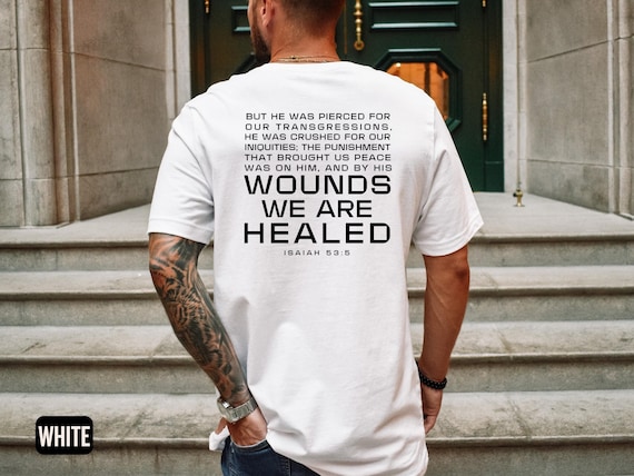 Men's Christian Easter Tshirt, Unisex Jersey Short Sleeve Tee with Isaiah 53:5 Verse, Inspirational Religious Shirt, Healed by His Wounds,
