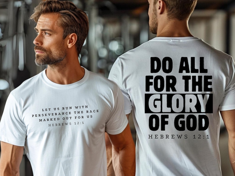 May include: Two white t-shirts with black text. The front shirt says "Let us run with perseverance the race marked out for us Hebrews 12:1". The back shirt says "Do all for the glory of God Hebrews 12:1".