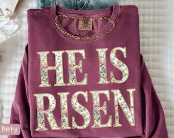 HE IS RISEN Sweatshirt | Floral Lettering Easter Christian Scripture | Comfort Colors Crewneck