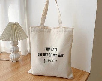 I am late Tote Bag | Running Behind Elegance Tote Bag | Gift for people running late | Latest Fashion  | gift for always late friend tote