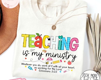 Maglietta per insegnanti Comfort Colors, Maglietta "L'insegnamento è il mio ministero", Maglietta cristiana per insegnanti, Regalo per insegnanti basato sulla fede, Maglietta per insegnanti con la fede