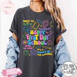Comfort Colors® Happy First Day Of School Shirt,Teacher Back To School Tee,School Shirt,Teacher Appreciation Gift, 1st Day Of School Teacher