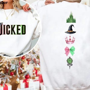 Wicked 2 side Sweatshirt, Wicked Defy Gravity T-Shirt, Wizard of Oz Sweatshirt, Wicked Shirt, Wizard of Oz shirt, Wicked Musical Fan Gift