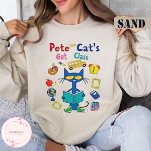 Pete The Cat&#39;s Got Class Shirt, Pete The Cat Schulshirt, Kinderbuch Geschenk, süßes Groovy Cat Sweatshirt, Kindergärtnerin Shirt Geschenk
