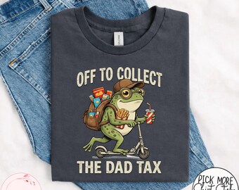 Off To Collect The Dad Tax Shirt, Funny Frog Dad T-shirt, Comfort Colors Father's Day Gift, Funny Dad Joke Tee, Gift For New Dad