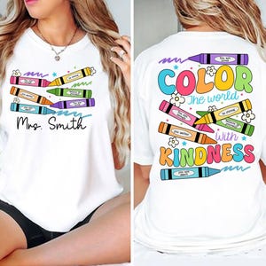 Color The World With Kindness Crayons T-Shirt, Back to School Shirt, Teacher Appreciation Gift, Elementary School Shirt, First Day Of School