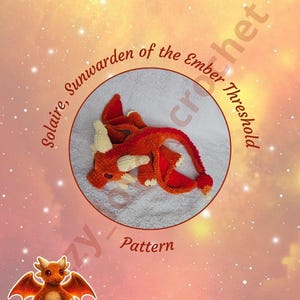 May include: An orange and red crochet dragon with white horns and wings is featured in a circular frame. The text "Solaire, Sunwarden of the Ember Threshold" and "Pattern" are also visible. A smaller dragon illustration is in the lower left corner.