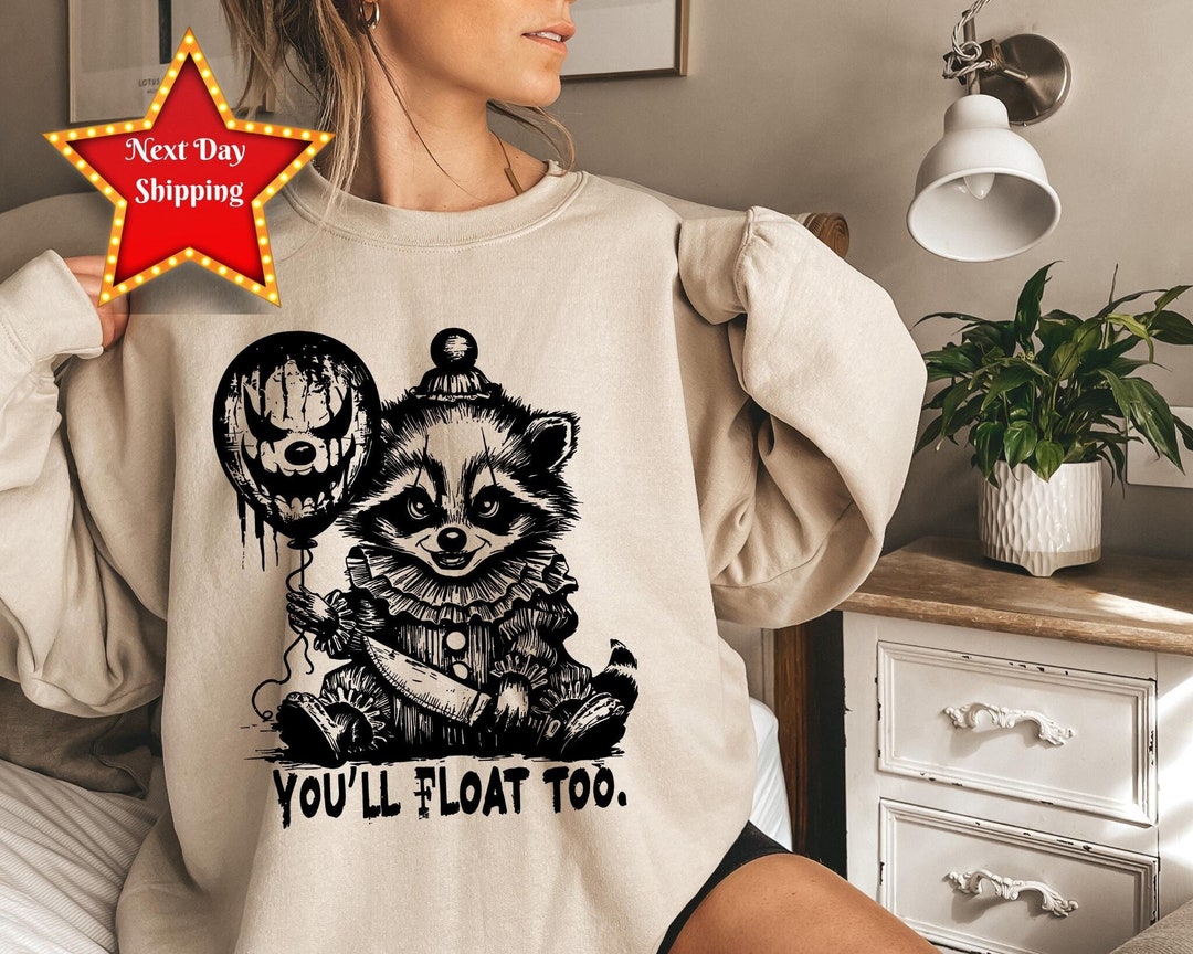 You'll Float Too Horror Raccoon Halloween Sweatshirt, Raccoon Halloween