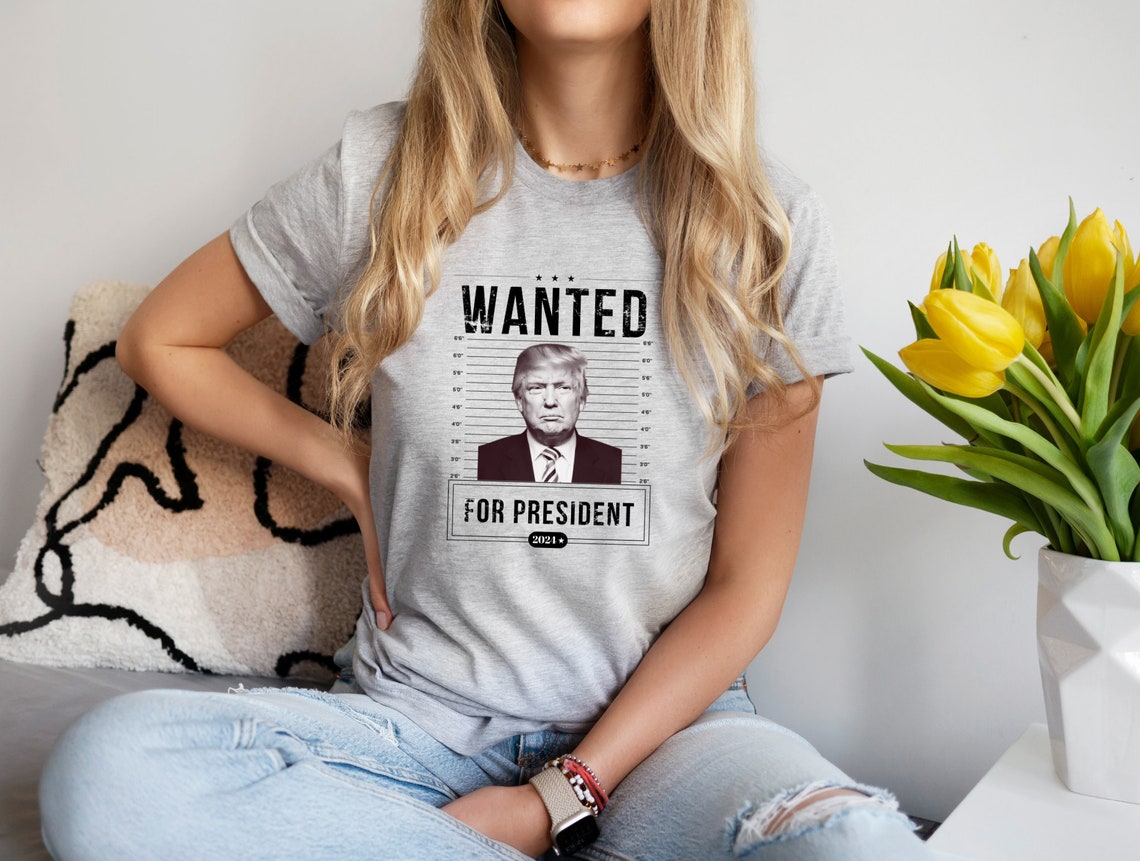 President 2024 Tshirt Donald Trump Wanted for Tshirt, Wanted Trump T