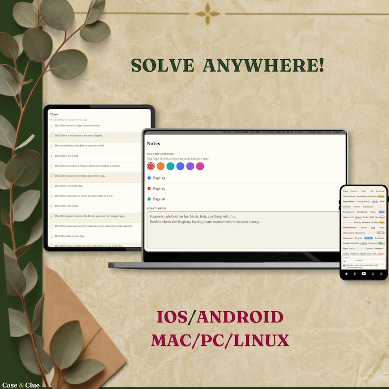 The interactive murder mystery puzzle book shown on an iPad, a laptop and a phone. The tablet displays the numbered clue list, the laptop shows the Notes panel with coloured page bookmarks and a scratchpad of deductions, and the phone shows a dense grid of creature names with suspects crossed out and highlighted. Heading reads Solve Anywhere, with iOS, Android, Mac, PC and Linux listed below. A Case & Clue digital detective puzzle book.