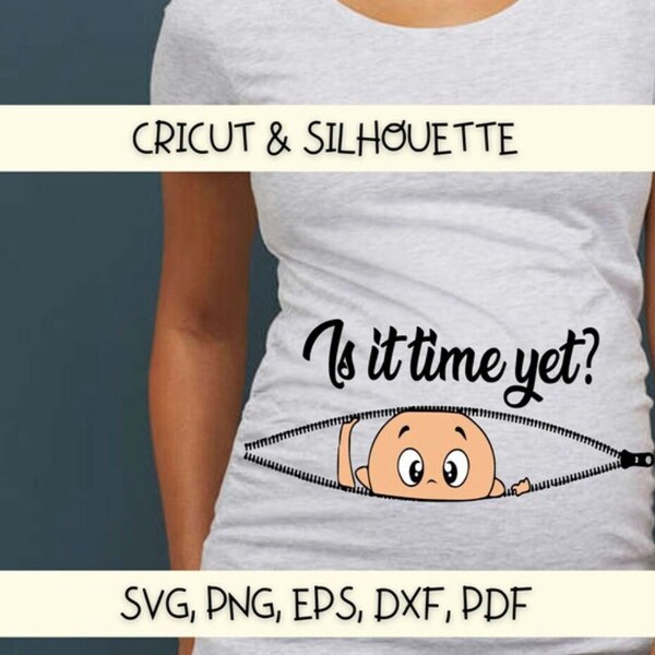 Pregnancy SVG Maternity Svg Is It Time Yet? SVG | Silhouette & Cricut | png, pdf, dxf, eps, svg | Instant Download