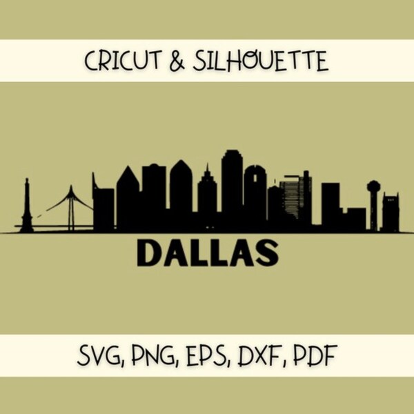 Dallas Texas Skyline SVG | svg, png, pdf, eps, dxf | Can be Used with Cricut and Silhouette!