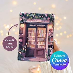 Può includere: Una custodia trasparente per telefono con un'illustrazione digitale di una facciata di libreria. Il design include il testo "Mandy's Bookshop", scaffali e fiori. È presente anche il testo "Change the Name!" e "Editable Canva Template."
