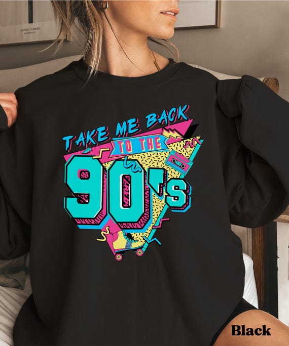 Take Me Back to the 90s Sweatshirt - Retro 90s Graphic Sweater - Neon Aesthetic Y2K Crewneck - Vintage 80s 90s Oversized Sweatshirt