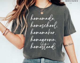 Homeschool Mom Shirt Homestead Shirt Crunchy Mom Shirt Mothers Day Gifts Gifts for Mom Homeschool Mom gift Gardening shirt Trendy Shirt