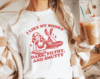 Book gifts, Gift for Reader, Bookish Merch, Smut Shirt, Funny Book Shirt, Vintage Book Shirt, Booktok