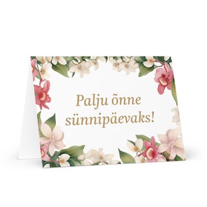 Estnische Geburtstagskarte Blumen - Estnisch Gruß festlicher Wunsch buntes Blumengeschenk glücklich für geliebten Freund ihn ihre Mutter, Vater, Mutter, Schwester