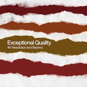 Op de afbeelding: Abstracte afbeelding met horizontale stroken gescheurd papier in wit, bruin en rode tinten. De tekst "Exceptional Quality" en "4K Resolution and Beyond" wordt in witte letters weergegeven.