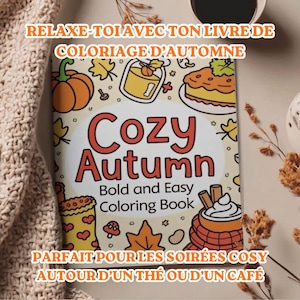 May include: A coloring book titled Cozy Autumn Bold and Easy Coloring Book with a cover illustration featuring a pumpkin, a jar of honey, a pie, a patterned boot, and a mug with whipped cream, surrounded by autumn leaves and small mushrooms.