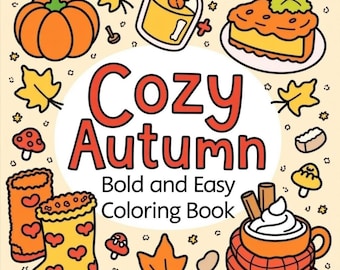 Printable cozy autumn coloring book, 91 easy coloring pages with thick outlines, relaxing PDF for adults, instant download